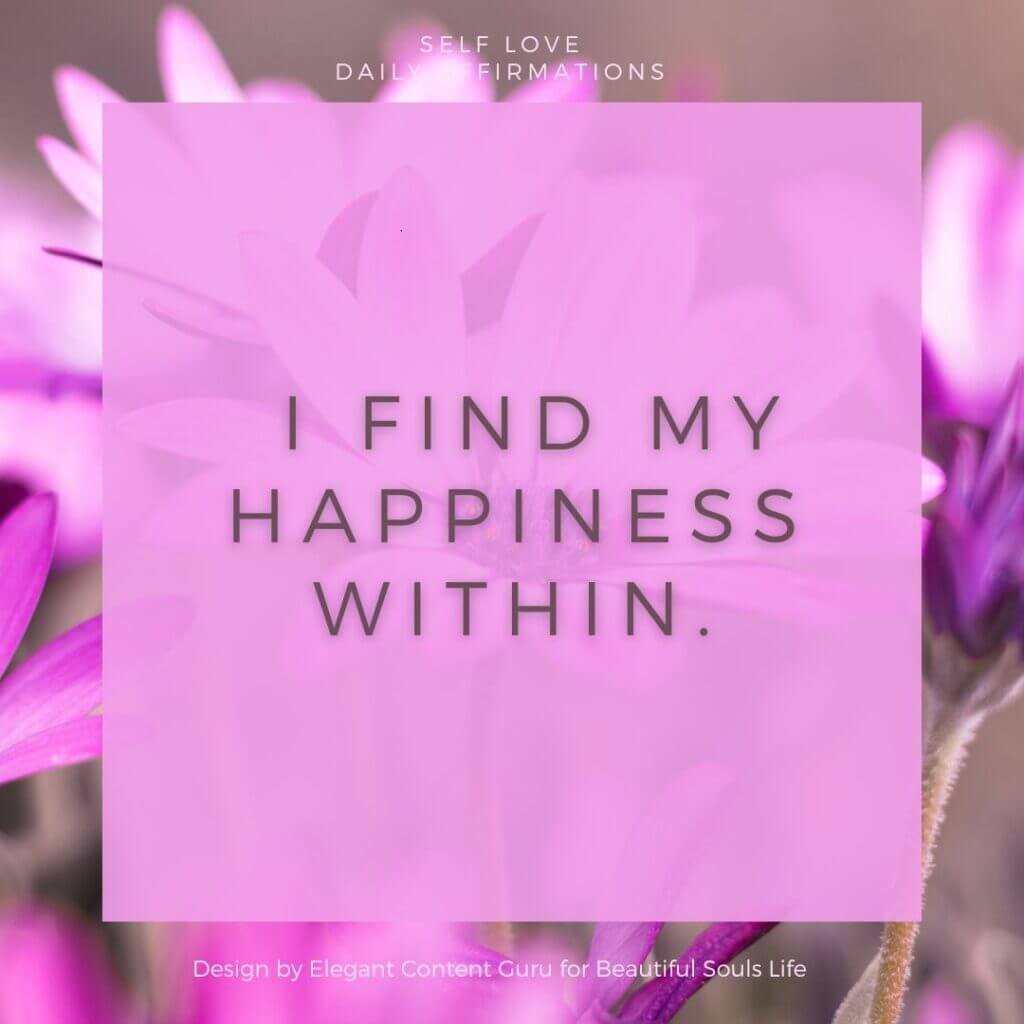 I find happiness within
