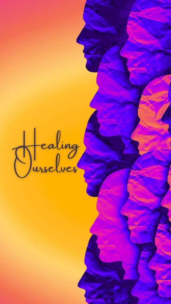 Healing Ourselves